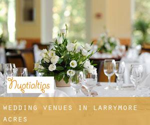 Wedding Venues in Larrymore Acres