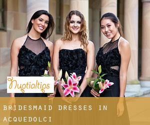 Bridesmaid Dresses in Acquedolci