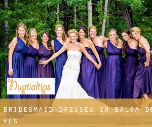 Bridesmaid Dresses in Balsa de Ves