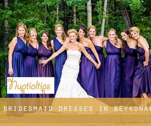 Bridesmaid Dresses in Beykonak