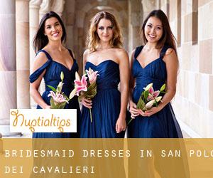 Bridesmaid Dresses in San Polo dei Cavalieri